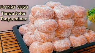 Donat susu tanpa telur tanpa mixer super empuk banget