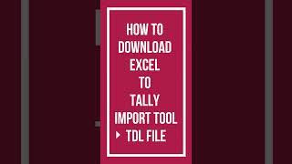 Excel To Tally import Tool || Tally Customization | Free TDL | Tally Prime | Tally Module | TDL