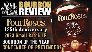 Four Roses LE 2023 Small Batch 135th Anniversary Bourbon Review!