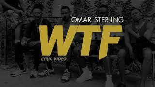 Omar Sterling - WTF (Lyrics Video)