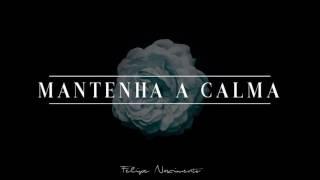 Felipe Nascimento - Mantenha a Calma