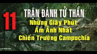 11) Những Hồi Ức Ám Ảnh Nhất: Trận Đánh Tử Thần Với Quân Pol Pot Từ Chiến Trường Campuchia
