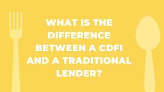 What is the difference between a CDFI and a Traditonal Lender?