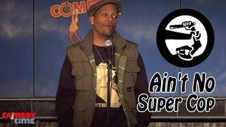 Ain't No Super Cop - David Raibon Comedy Time