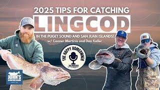 2025 Tips For Catching Lingcod in the Puget Sound and San Juan Islands with Connor Martinis