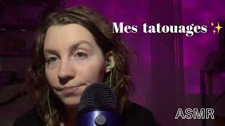 ASMR FR  Je vous montre mes tatouages