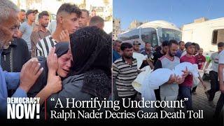 "A Horrifying Undercount": Ralph Nader Says True Gaza Death Toll Could Be Many Times Higher