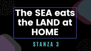 The Sea Eats the Land at Home - Stanza 3