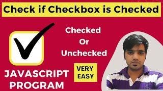 Check if Checkbox is Checked or Unchecked in JavaScript || JavaScript Program