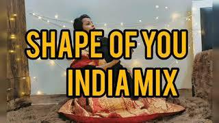 DEEPIKA SONI | Shape of you  Indian mix |  dance video  #indiaraga #carnatic #fusion