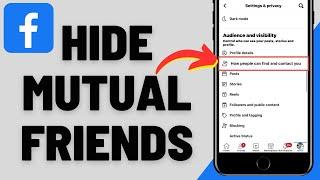 How to Hide Mutual Friends On Facebook (iOS & Android)