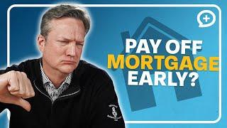 Here's When To Pay Off A Mortgage Early