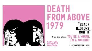 Death From Above 1979 - Black History Month