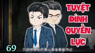 FULL ( TẬP 69 ) | TUYỆT ĐỈNH QUYỀN LỰC | MYMY VIETSUB
