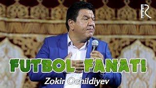 Zokir Ochildiyev - Futbol fanati 2019