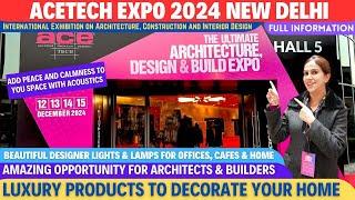 ACETECH EXPO 2024 | All about Architecture, Construction and Interior Design I Pragati maidan