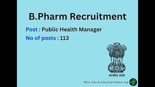 Bumper Pharmacy Recruitment for B.Pharm candidates as Public Health Manager || Government job