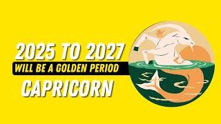 2025 To 2027 Will Be Capricorn’s Golden Age! Here’s Why