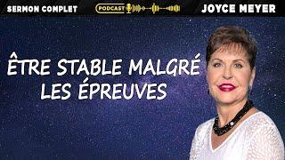 Être stable malgré les épreuves | Joyce Meyer