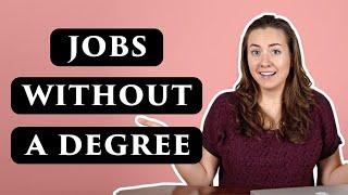 Jobs You Can Get WITHOUT a Degree (2023)