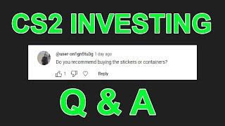 CS2 Investing Q&A