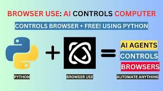 Browser Use: FREE AI Agent Can Do Anything and Control Browsers | Automate Anything Using Python |