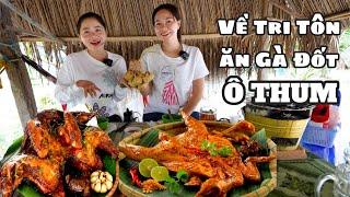 Mời a chị Phạm Dũng - Phan Diễm về Tri Tôn ăn đặc sản gà đốt Ô Thum của bà con Khmer | SHVLOG #889