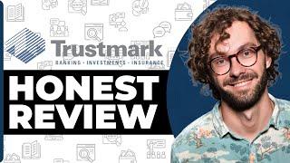 Trustmark Bank Honest Review - Watch Before Using