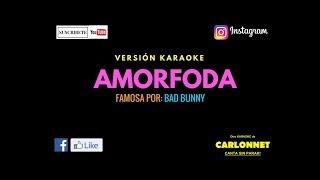 Amorfoda - Bad Bunny (Karaoke)