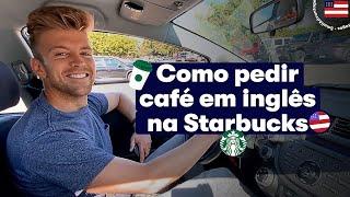 PEDINDO STARBUCKS EM INGLÊS NO #DRIVETHRU  | SMALLTALK #11