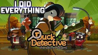 I did EVERYTHING in Duck Detective