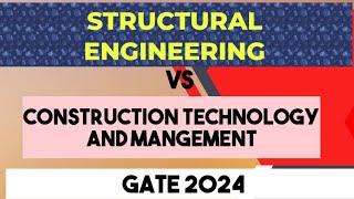 Structural engineering vs CTM |comparison|job profile and career| Gate 2024.