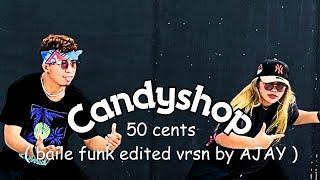 CANDYSHOP | 50 cents | baile funk | edited vrsn by AJAY | ambolaiz | dance fitness | Saltare