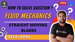 Straight Moving Blades | Fluid Machine | GATE/ESE 2021 | Arun Lamba Sir