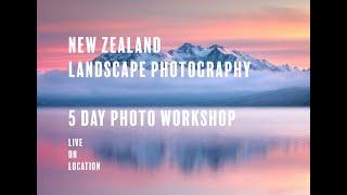 NEW ZEALAND LANDSCAPE PHOTOGRAPHY - 5 Day Photo Workshop with Martin