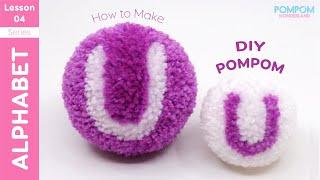 Pompom Letter U - ALPHABET - DIY Pompom