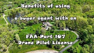 Benefits of using a real estate agent with an FAA Part 107 Drone License!