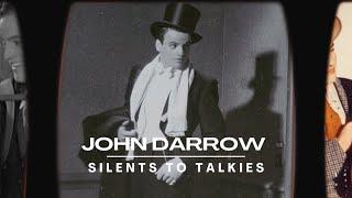 SILENTS TO TALKIES: Episode 54: JOHN DARROW