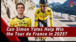 Is Simon Yates The SECRET Weapon For Visma Lease A Bike and Vingegaard in 2025