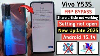 Vivo Y53s Google Frp Bypass Android 13,14 | Settings Not Open | Without Pc - New Method 2025