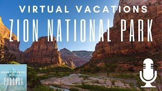 Virtual Vacations: A Hike Through Zion National Park | SmarterTravel