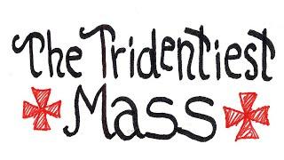 The Tridentiest Mass (Pencils & Prayer Ropes)