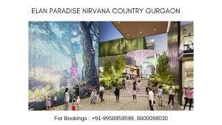 9958959599,Elan paradise sector 50 video ,Elan paradise bank details Elan paradise retail brands,