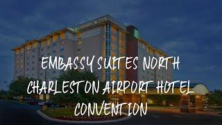 Embassy Suites North Charleston Airport Hotel Convention Review - Charleston , United States of Amer