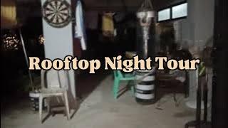 Rooftop Night Tour of the Ancestral House: Nearly a Year Ago