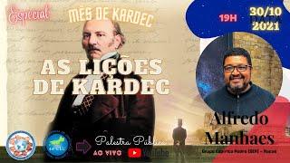 As Lições de Kardec - Alfredo Manhaes