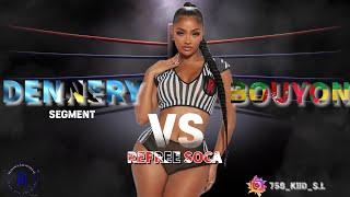 DENNERY SEGMENT VS BOUYON PT 3//DJS.L#HAYNESIMMORTAL