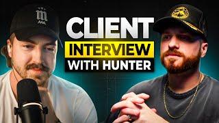 Client Interview w/ Hunter