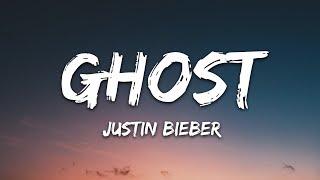 Justin Bieber - Ghost (Lyrics)