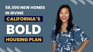 58,000 New Homes in Irvine: California's Bold Housing Plan